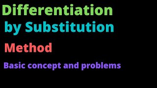 Differentiate By Substitution: