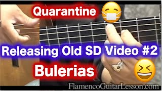 Releasing my old SD video quarantine #2 Bulerias Falseta Free lesson