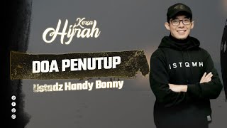 USTADZ HANDY BONNY DOA PENUTUP || USTADZ HANDY BONNY || KERSA HIJRAH