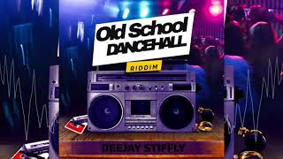 Old School Dancehall 🇯🇲🔥 & Riddim 🇯🇲🔥 By Dj Stiffly