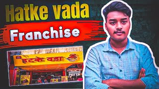 Hatke Vada Franchise kaise le || Hatke Vada Pav Franchise || Best Business Opportunity 2024