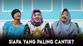 Siapa Yang Paling Cantik Diantara Mereka Bertiga? (Challenge Dadan Seperti Ibu)