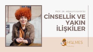 Arşaluys Kayır ile Cinsellik ve Yakın İlişkiler