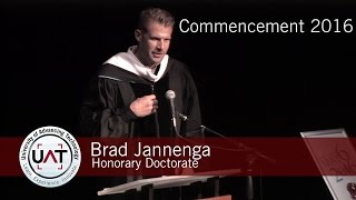 2016 UAT Commencement - Honorary Doctorate Brad Jannenga, Co-Founder of WebPT