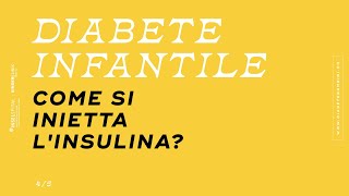 Diabete infantile - Come si inietta l'insulina