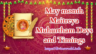 May Maitreya Muhurtham Days and Timings 2023