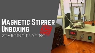 We are getting into plating gold and silver plating - Magnetic Stirrer Unboxing