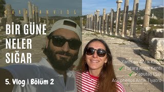 KARAVAN HAYATI | BİR GÜNE NELER SIĞAR | BÖLÜM 2 | PATARA ANTİK KENTİ ve KAPUTAŞ PLAJI