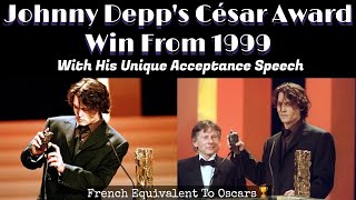 Johnny Depp's Long Standing Ovation From César Awards | French Equivalent of Oscars In 1999 🏆