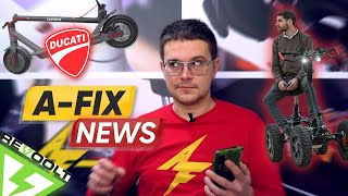 Patinete Ducati // Startup español // Cuad eléctrico | A-Fix news #1