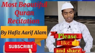 Most Beautiful Quran Recitation || By Hafiz Aarif Alam (2023)