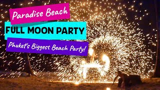 AMAZING Thailand FULL MOON PARTY at Paradise Beach | BEST Phuket Nightlife & Patong Beach Party