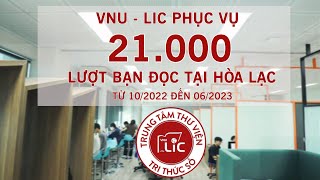 GẦN 21.000 LƯỢT BẠN ĐỌC SỬ DỤNG DỊCH VỤ CỦA VNU - LIC TẠI HOÀ LẠC TỪ THÁNG 10/2022 ĐẾN THÁNG 6/2023