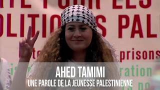 Ahed Tamimi - une parole de la jeunesse palestinienne