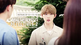 [BLOSSEOB][VIETSUB] MISCHIEVOUS DETECTIVES 2 EP10