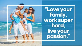 “Love your family, work super hard, live your passion.”/Zhel V