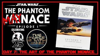 THE PHANTOM MAYNACE - DAY 7 | THE ART OF THE PHANTOM MENACE