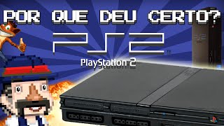 POR QUE DEU CERTO? - Sony Playstation 2 (História Completa)