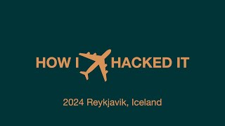 How I Hacked It: Reykjavik, Iceland 2024