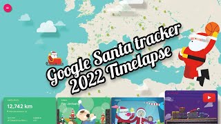 2022 Google Santa Tracker Timelapse