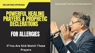 Powerful Healing Prayers for Allergies | Dr. Arvind Ephraim