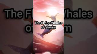 The Flying Whales of Skyrim... #Tes #bethesda #skyrim #lore #deeplore #whales #gaming #elderscrolls