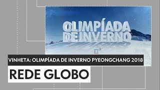 Olimpíada de Inverno PyeongChang 2018 - Vinheta (Globo)