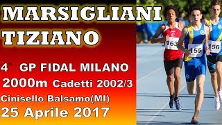 Tiziano Marsigliani 2000m Cadetti 2002 GP FIDAL MILANO 4^ prova Cinisello Balsamo 7 Maggio 2017