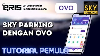 Bayar Parkir Sky Parking dengan OVO | Aplikasi OVO | Tutorial Pemula