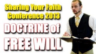 Doctrine of Free Will & how it relates to Evangelism | Sharing Your Faith Conference | Jesse Morrell