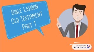 OLD TESTAMENT LESSONS. Part 1. FROM ADAM TO MOSES