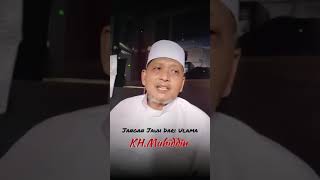 Jangan Jauh Dari Ulama | KH Muhiddin #dakwahislami #ngaji #motivasi