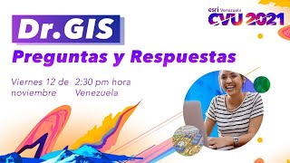 Dr. GIS 👨‍⚕️🗺️ | Preguntas y Respuestas #CVU2021