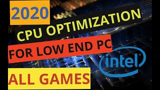 NEW CPU OPTIMIZATION FOR LOW END PC (2020) ALL GAMES