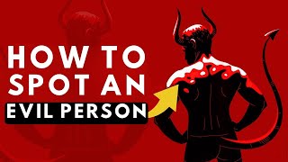 Don't Get Fooled: 5 Signs You're Dealing With An Evil Person| STOICISM