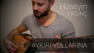 Aykırı yollarına - Hüseyin Erdinç studio recording