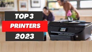 Top 3 BEST Printers of 2023