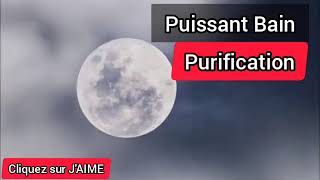 pleine Lune : BAIN DE PURIFICATION ET DE NETTOYAGE