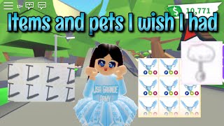 All The Items + Pets I Wish I had In Roblox Adopt Me