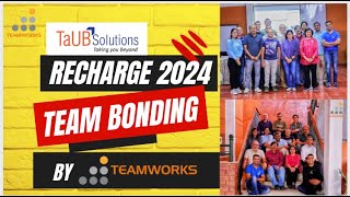 TaUB I Team Bonding 2024 I TeamWorks I Team Building I Fun I Bonding I Collaboration I Teamwork