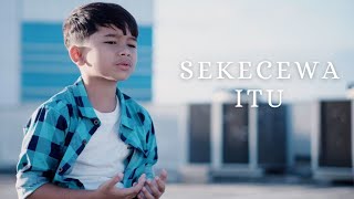 Sekecewa Itu - Angga Candra Cover By Rajuli Almaseid