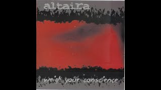 Altaira - Weigh Your Conscience CD (Full Album)