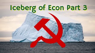 Iceberg of Economics Part 3: Central Planning and Marxism