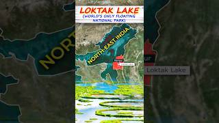 Loktak Lake Manipur: World's Only Floating National Park #loktaklake #nationalpark #upsc