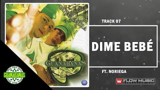 Las Guanábanas Ft. Noriega - Dime Bebé (Prod. by DJ Nelson & Noriega) [Offical Audio]