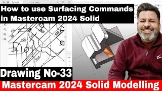 How to use Surfacing Commands in Mastercam 2024 Solid | Mastercam Practice exercise Drg 33 Tutorials