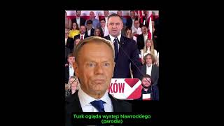 Tusk ogląda występ Nawrockiego - parodia