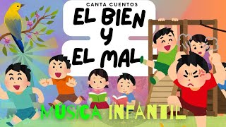 El Bien y el Mal | canciones infantiles | música didáctica | children's music in Spanish