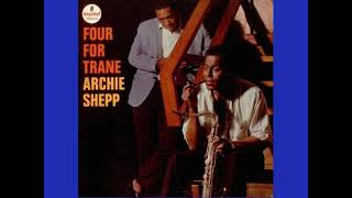 Archie Shepp-Four For Trane (Full Album)