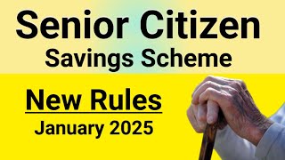 Senior Citizen Saving Scheme,  New Rules 2025